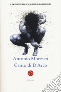 Canto di D'Arco libro di Moresco Antonio