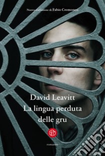 La lingua perduta delle gru libro di Leavitt David