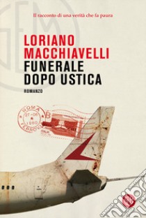 Funerale dopo ustica libro di Macchiavelli Loriano