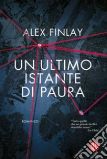Un ultimo istante di paura libro di Finlay Alex