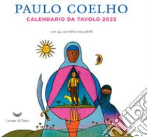 Calendario da tavolo 2023 libro di Coelho Paulo