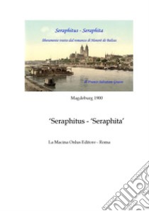 Seraphitus. Seraphita libro di Grasso Franco Salvatore