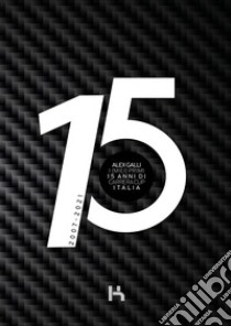 I (miei) primi 15 anni di Carrera Cup Italia libro di Galli Alex