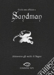 Guida non ufficiale a Sandman libro di Rastelli Simone