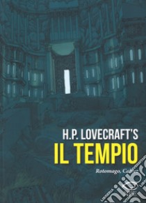 Il tempio libro di Lovecraft Howard P.; Rotomago; Calvez Florent
