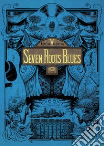 Seven Roots Blues libro di Valentini Mattia