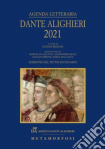Agenda letteraria Dante Alighieri 2021 libro