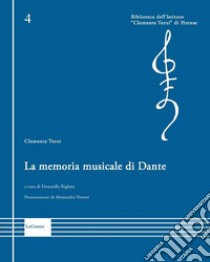 La memoria musicale di Dante libro di Terni Clemente; Righini D. (cur.)