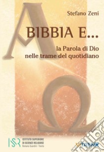 Bibbia e... libro di Zeni Stefano