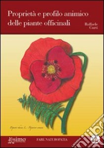 Proprietà e profilo animico delle piante officinali libro di Curti Raffaele