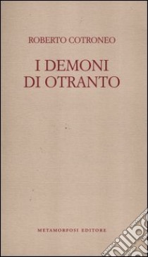 I demoni di Otranto libro di Cotroneo Roberto