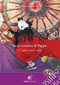 Le avventure di Pippo (il gatto senza coda) libro di Mazzocco G. Nereo