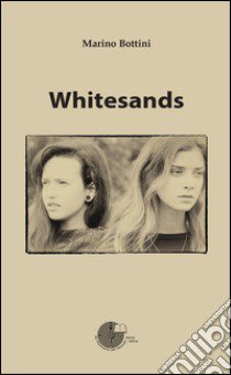 Whitesands. Ediz. italiana libro di Bottini Marino