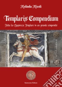 Templaris compendium libro di Miceli Melinda
