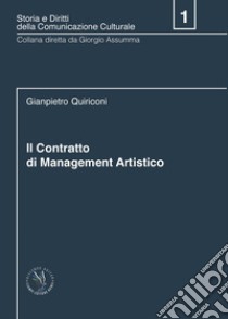 Il contratto di management artistico libro di Quiriconi Gianpietro