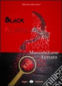 Black Russian libro di Ferraro Massimiliano