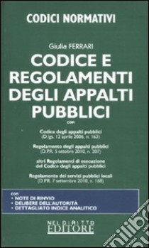 Codice e regolamenti degli appalti pubblici libro di Ferrari Giulia