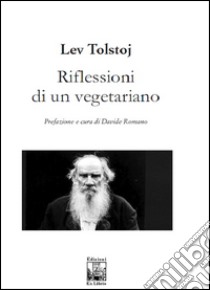 Riflessioni di un vegetariano libro di Tolstoj Lev; Romano D. (cur.)
