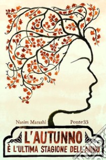L'autunno è l'ultima stagione dell'anno libro di Marashi Nasim