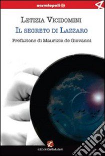 Il segreto di Lazzaro libro di Vicidomini Letizia