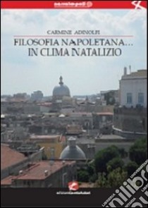 Filosofia napoletana... in clima natalizio libro di Adinolfi Carmine