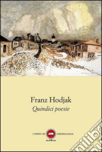 Quindici poesie libro di Hodjak Franz