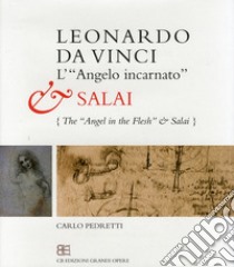 Leonardo da Vinci. L'«angelo incarnato» e Salai. Ediz. speciale libro di Pedretti Carlo