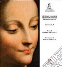 Storia e diagnosi di testimonianze leonardesche. Vol. 2: Flora libro