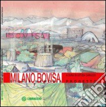 Milano Bovisa. Storia memoria progetto libro di Caruzzo L. (cur.)