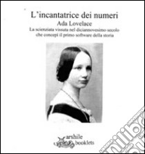 L'incantatrice dei numeri. Biografia per immagini di Ada Lovelace libro di Fisanotti Susanna