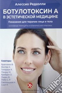 La tossina botulinica A in medicina estetica. Ediz. russa libro di Redaelli Alessio