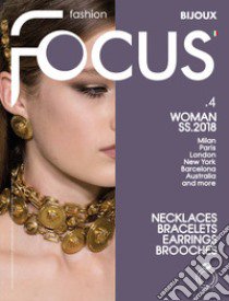 Fashion Focus. Bijoux. Vol. 4: Woman S/S 2018 libro