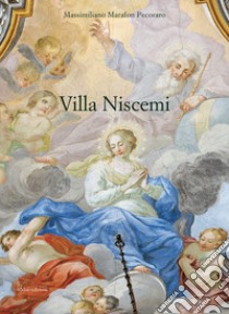 Villa Niscemi. Ediz. italiana e inglese libro di Marafon Pecoraro Massimiliano