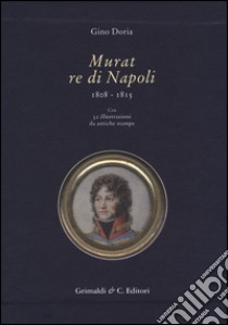 Murat re di Napoli (1808-1815) libro di Doria Gino