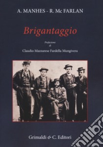 Brigantaggio libro di Manhès Antonio; McFarlan R.