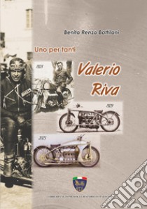 Uno per tanti Valerio Riva libro di Battilani Benito R.