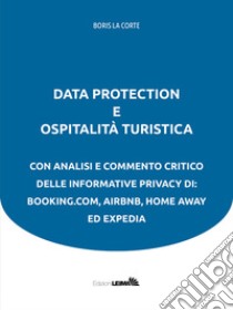Data protection e ospitalità turistica libro di La Corte Boris