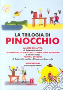 La trilogia di Pinocchio libro di Brughitta Roberto