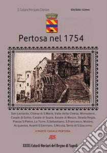 Profilo storico su Pertosa. Cognomi e chiese del 1700 nel regno di Napoli libro di Bascetta Arturo; Del Bufalo Bruno