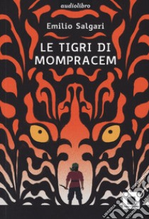 Le tigri di Mompracem. Ediz. ad alta leggibilità. Con audiolibro  di Salgari Emilio; Cafiero M. L. (cur.)