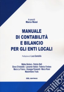 Manuale di contabilità e bilancio per enti locali libro di Rossi M. (cur.)