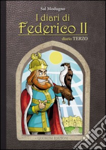 I diari di Federico II. Diario. Vol. 3 libro di Modugno Sal