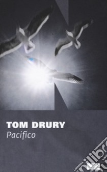 Pacifico. Trilogia di Grouse County. Vol. 3 libro di Drury Tom