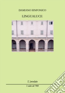 Lingualuce libro di Sinfonico Damiano