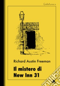 Il mistero di New Inn 31 libro di Freeman Richard Austin