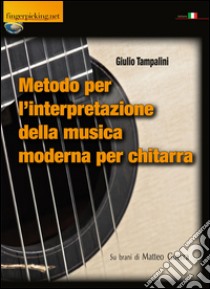 Metodo per l'interpretazione della musica moderna per chitarra libro di Tampalini Giulio
