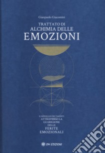 Trattato di alchimia delle emozioni libro di Giacomini Gianpaolo