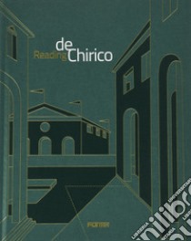 Reading de Chirico. Ediz. illustrata libro di Robinson K. (cur.)
