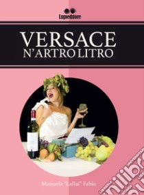 Versace n'artro litro libro di Fabio Manuela