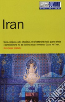 Iran. Con mappa libro di Weiss Walter M.
